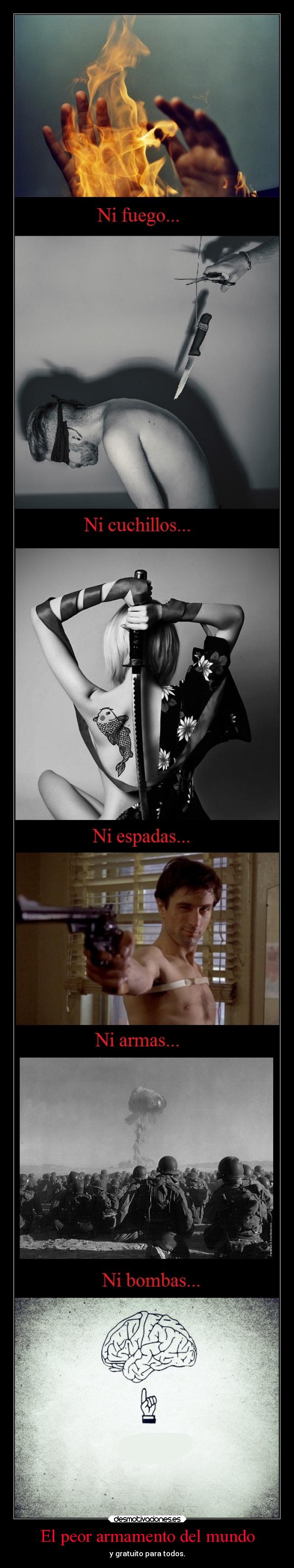 El peor armamento del mundo - y gratuito para todos.