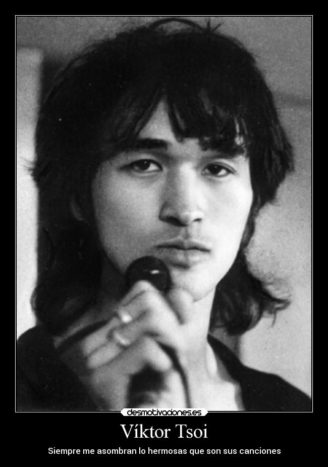 Víktor Tsoi - Siempre me asombran lo hermosas que son sus canciones