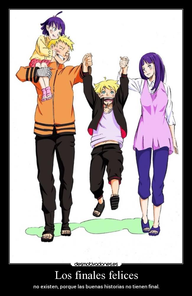 Los finales felices - no existen, porque las buenas historias no tienen final.