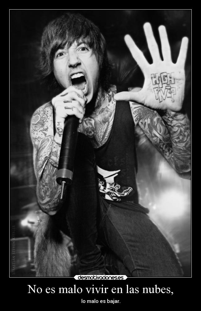 No es malo vivir en las nubes, - lo malo es bajar.