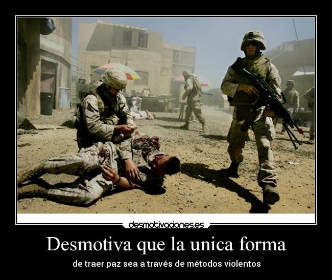 Desmotiva que la unica forma - 