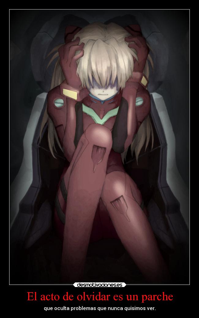 carteles olvidar vida elbuskador1 soloparaalgunos presion asuka evangelion desmotivaciones