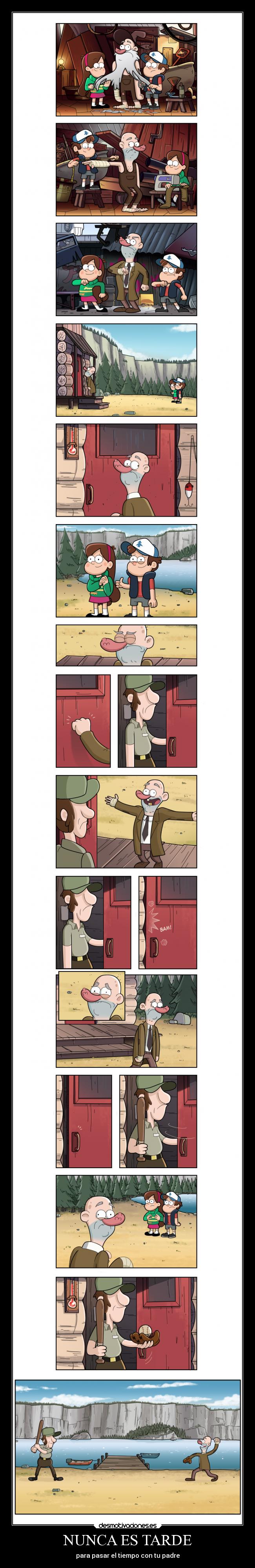 NUNCA ES TARDE - para pasar el tiempo con tu padre