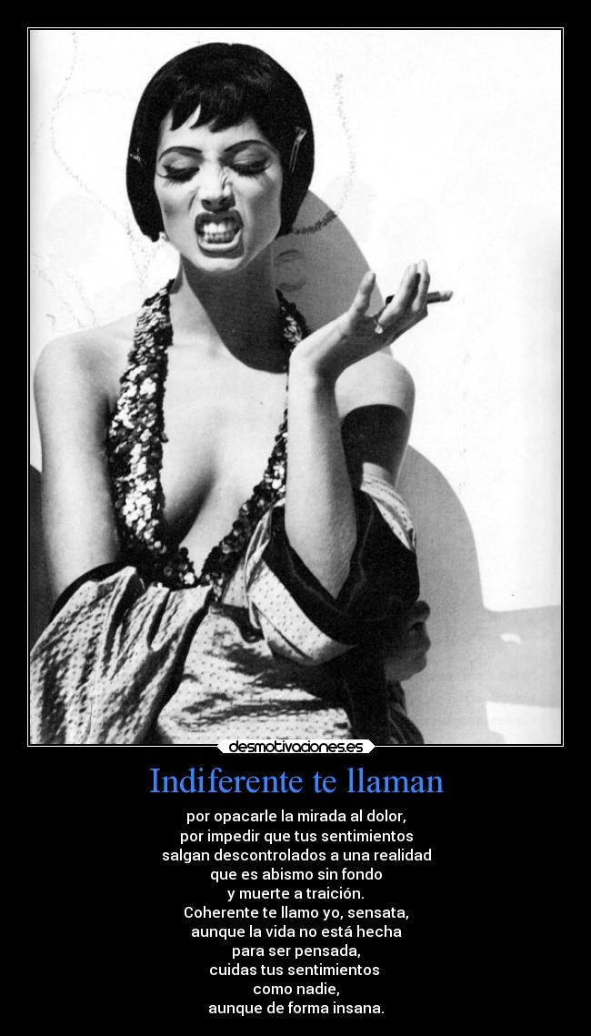 Indiferente te llaman -