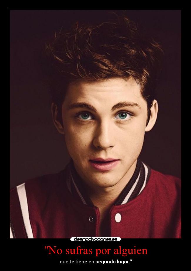 No sufras por alguien - que te tiene en segundo lugar.