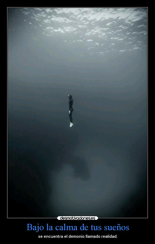 Bajo la calma de tus sueños -