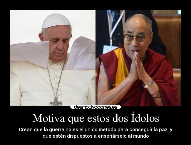 Motiva que estos dos Ídolos - 