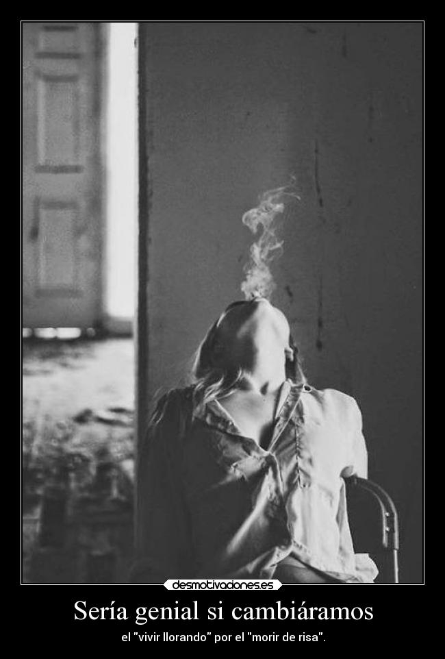 carteles risa llorar desmoc3 desmotivaciones