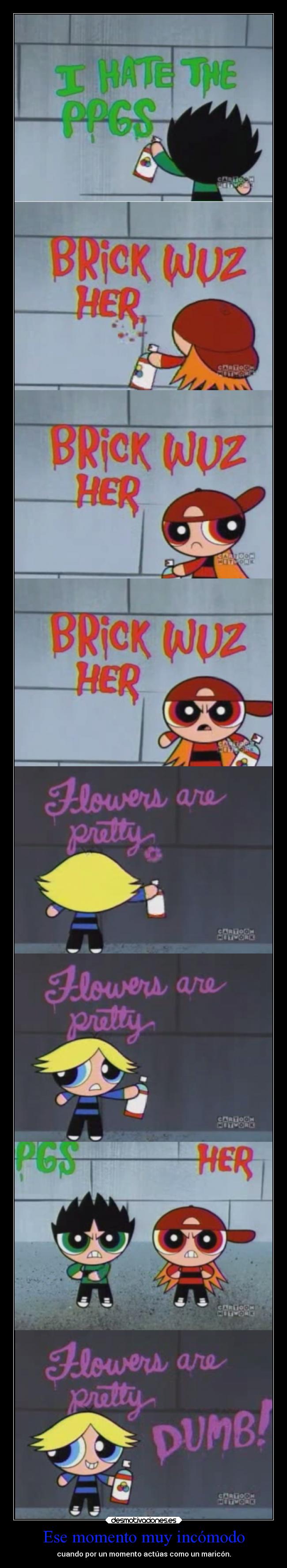 carteles risa vida sociedad imaginacion infancia gay boomer chicas superpoderosas ejercitodemar desmotivaciones