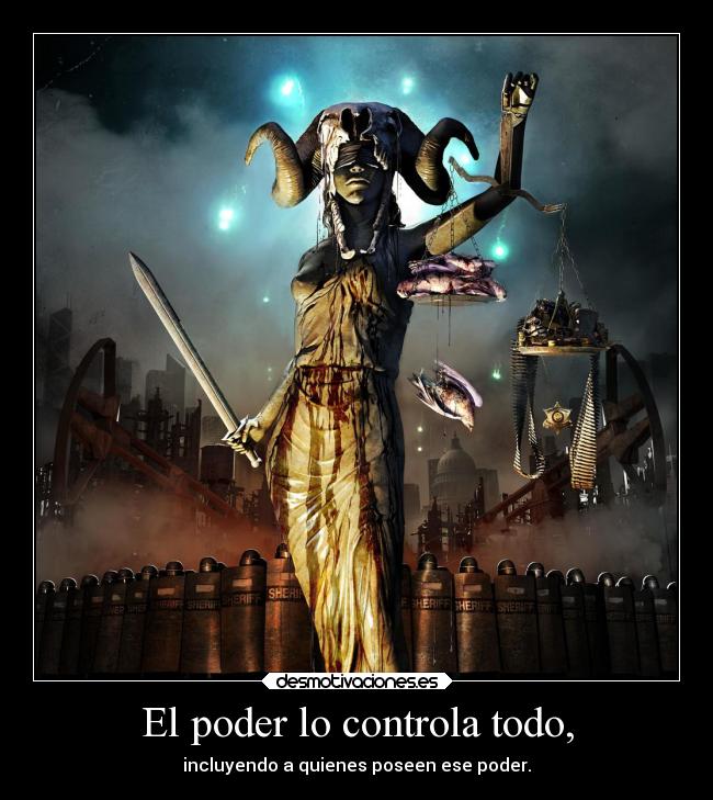 El poder lo controla todo, - 