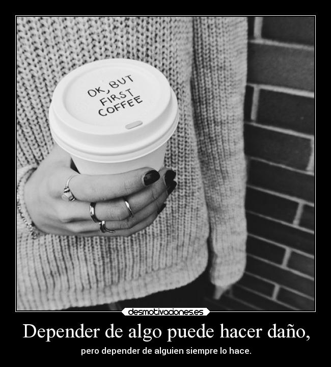 carteles sentimientos vida dependencia algo alguien desmotivaciones