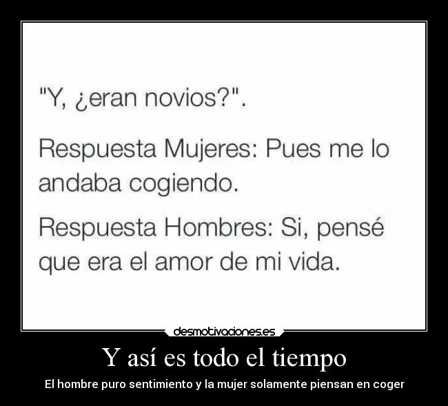 Y así es todo el tiempo -