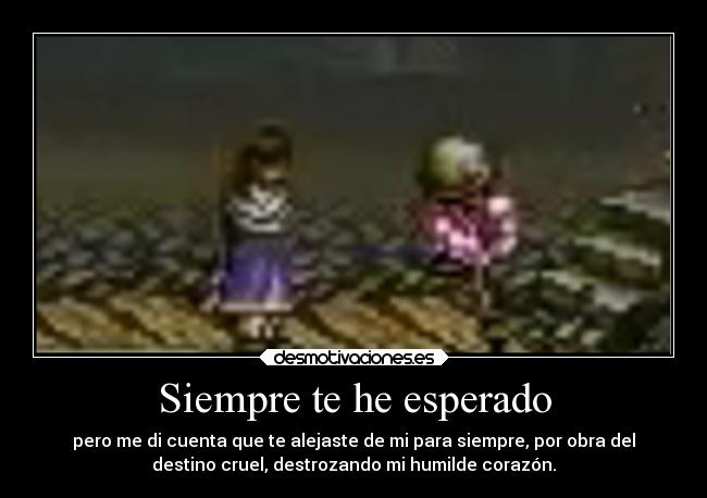 Siempre te he esperado - 