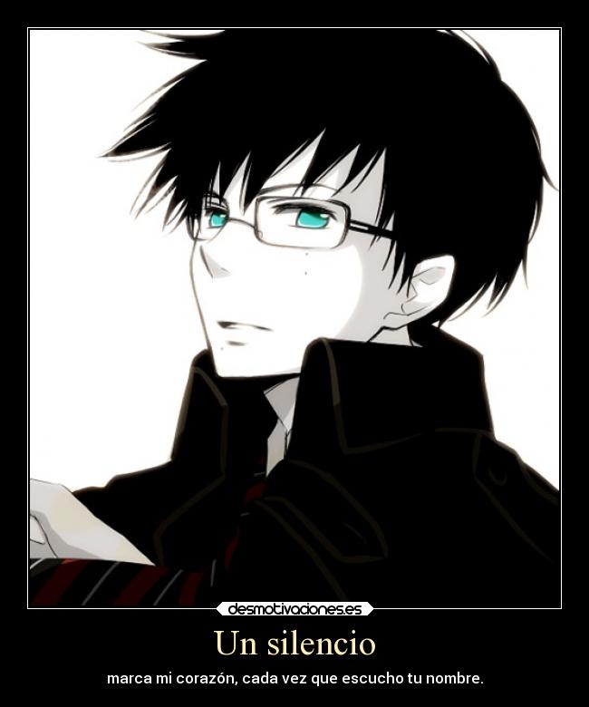 Un silencio - marca mi corazón, cada vez que escucho tu nombre.