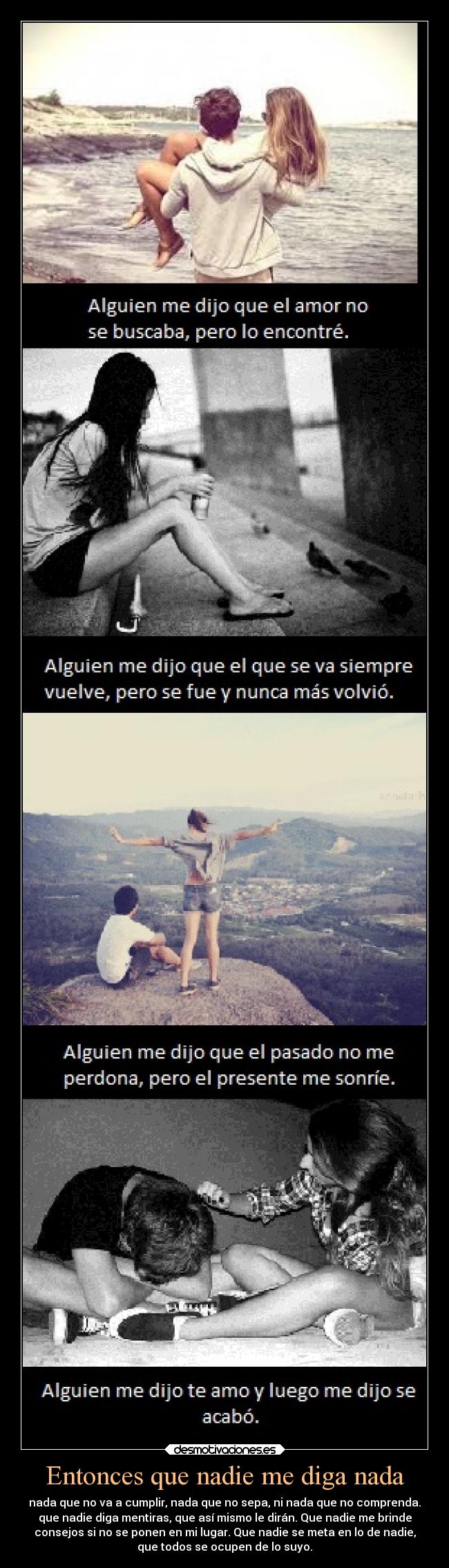 carteles sociedad que nadie diga nada sino ponen lugar desmotivaciones