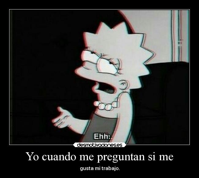 carteles sociedad trabajo 2desmotemas10 lisa simpson cajera universidad desmotivaciones