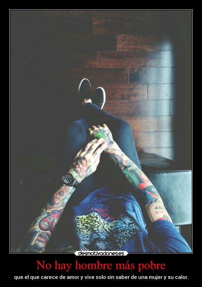 No hay hombre más pobre -
