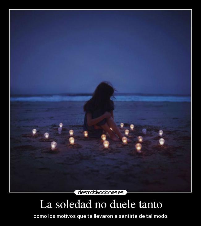 La soledad no duele tanto - 