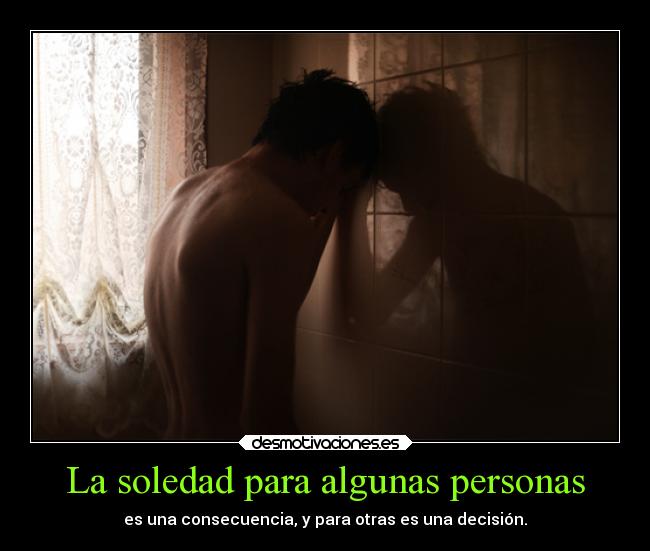 carteles soledad soledad sentimientos decision desmotivaciones