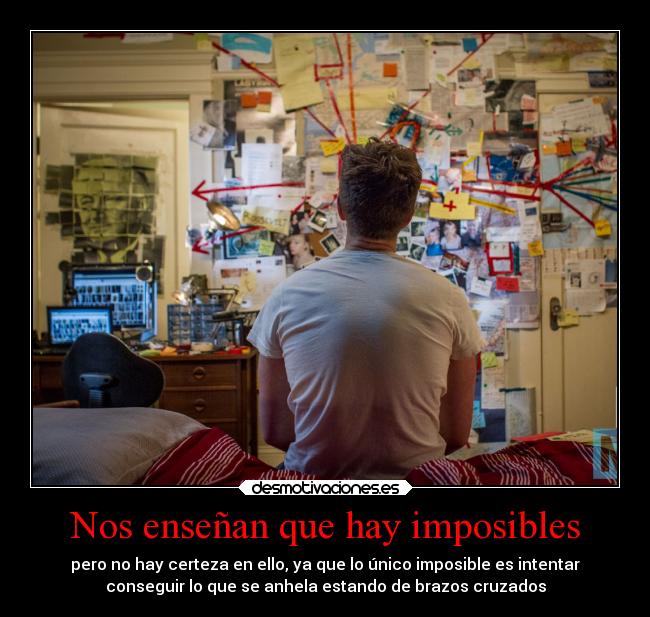 Nos enseñan que hay imposibles - 