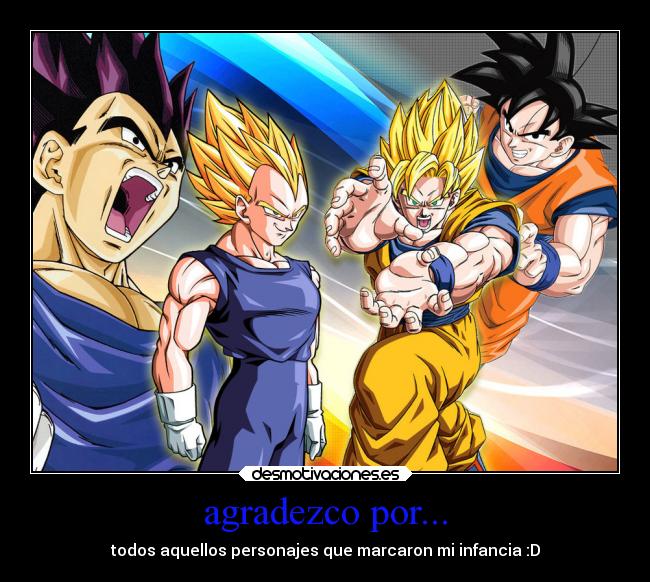 agradezco por... - todos aquellos personajes que marcaron mi infancia :D