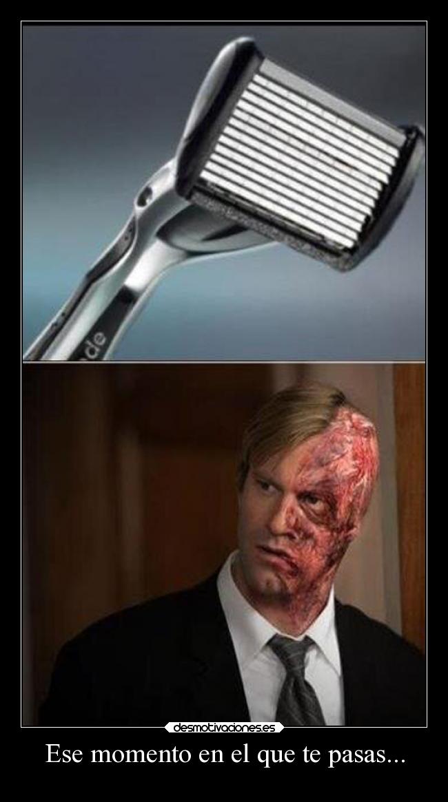 Ese momento en el que te pasas... - 