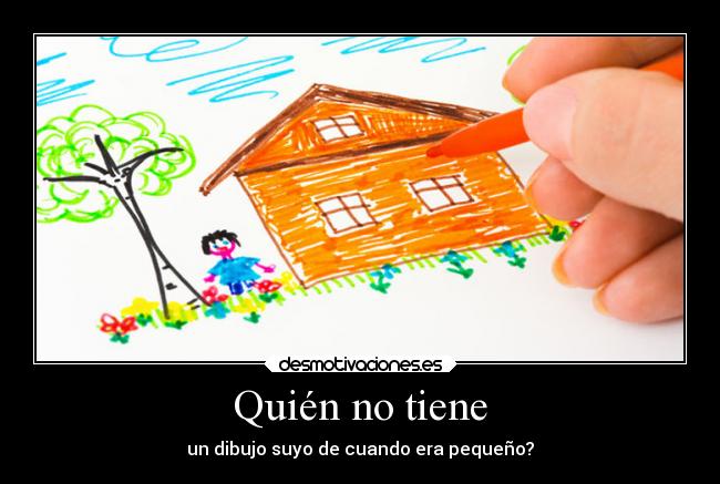 Quién no tiene - 