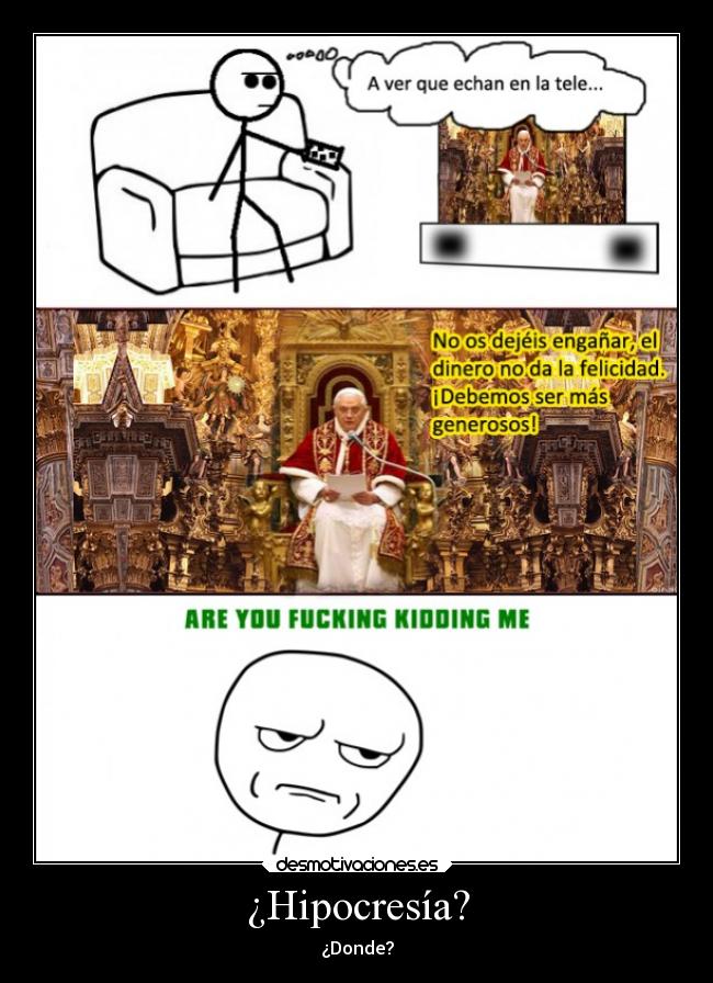 ¿Hipocresía? - ¿Donde?