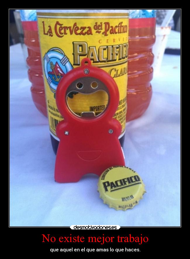 No existe mejor trabajo -