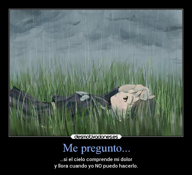 carteles tristeza llorar dolor desmotivaciones debilidad corazon anime desmotivaciones