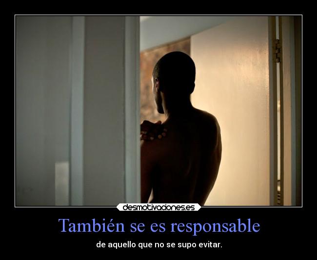 También se es responsable - 