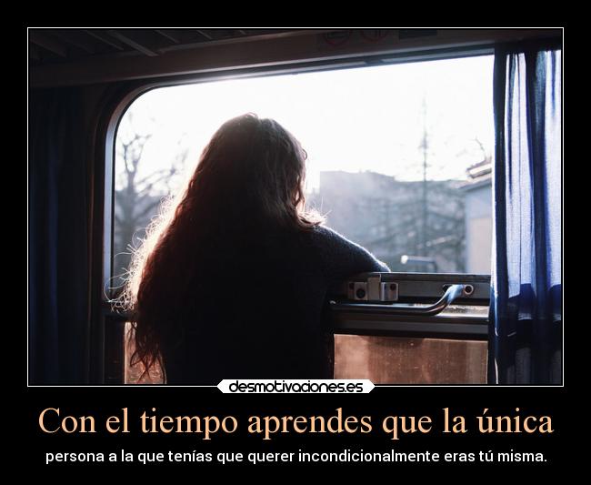 Con el tiempo aprendes que la única - 