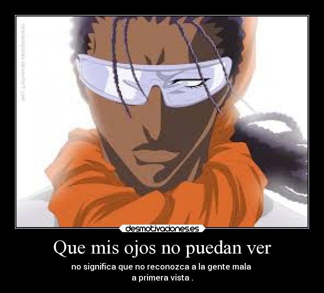 Que mis ojos no puedan ver -