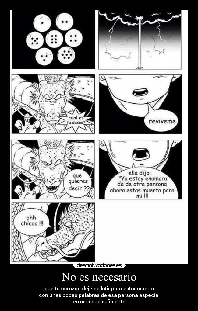 No es necesario - que tu corazón deje de latir para estar muerto
con unas pocas palabras de esa persona especial
es mas que suficiente