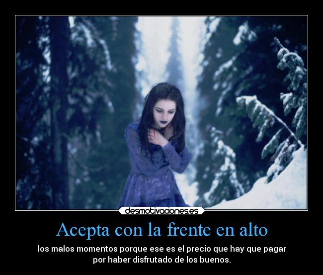 Acepta con la frente en alto - 