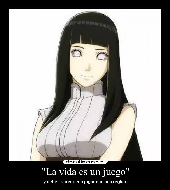 La vida es un juego - y debes aprender a jugar con sus reglas.