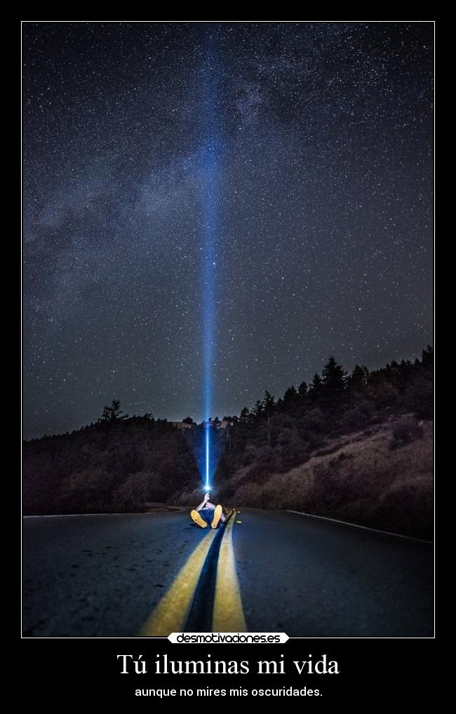 Tú iluminas mi vida -