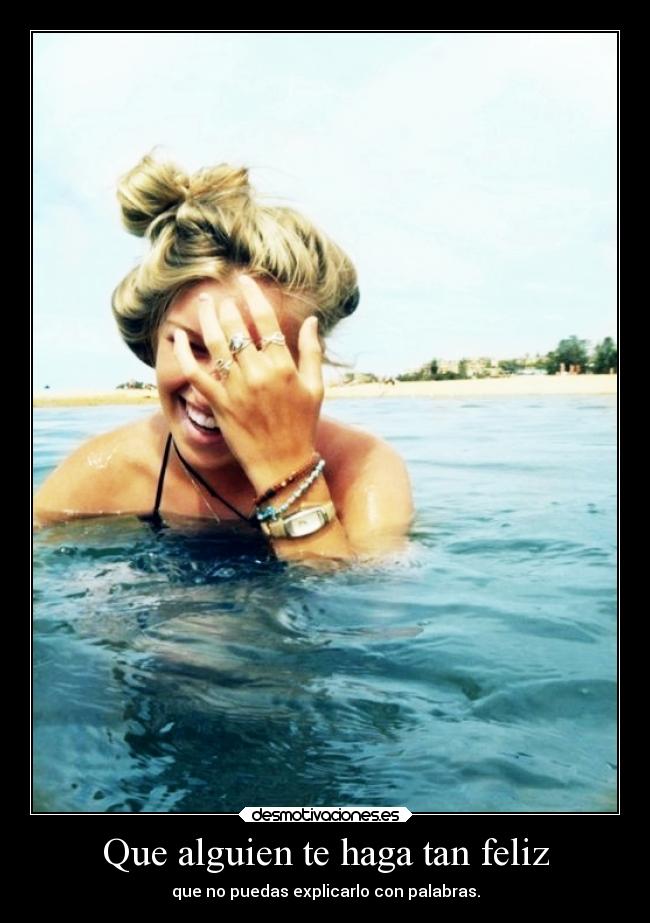 Que alguien te haga tan feliz - 