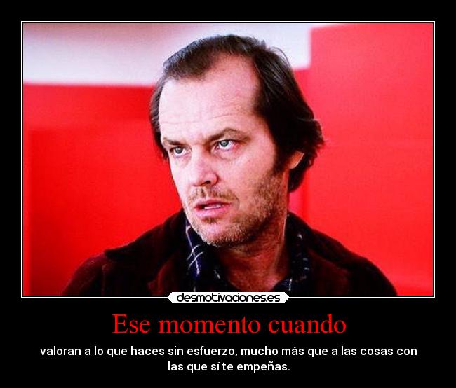 Ese momento cuando -