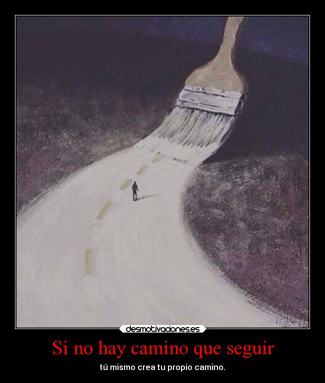 Si no hay camino que seguir - 
