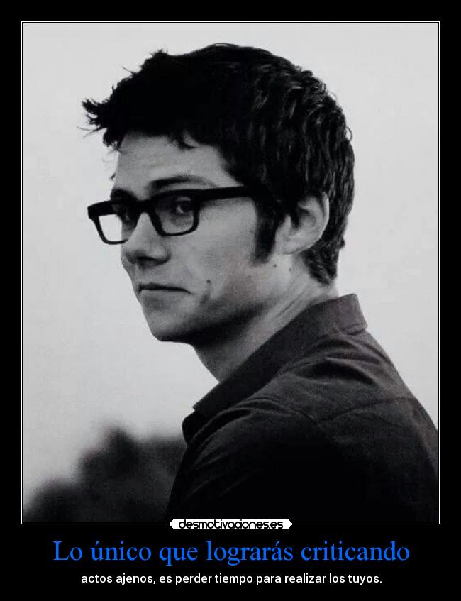 Lo único que lograrás criticando -
