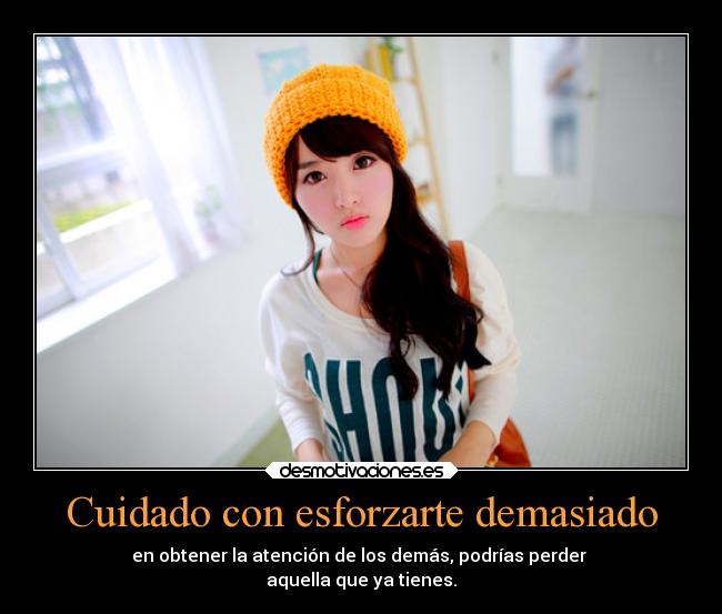 Cuidado con esforzarte demasiado - 