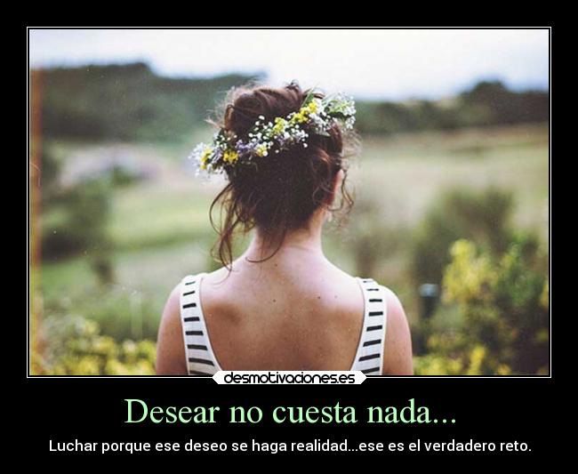 Desear no cuesta nada... - 