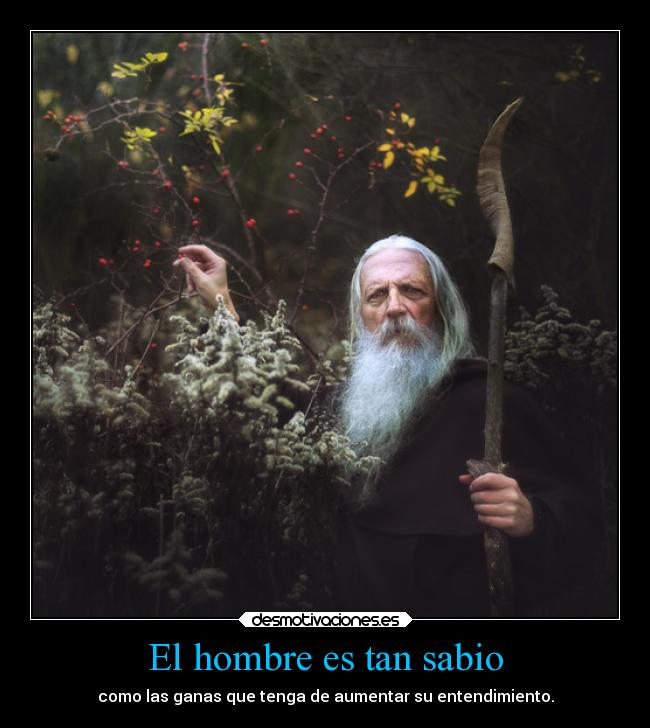 El hombre es tan sabio - 