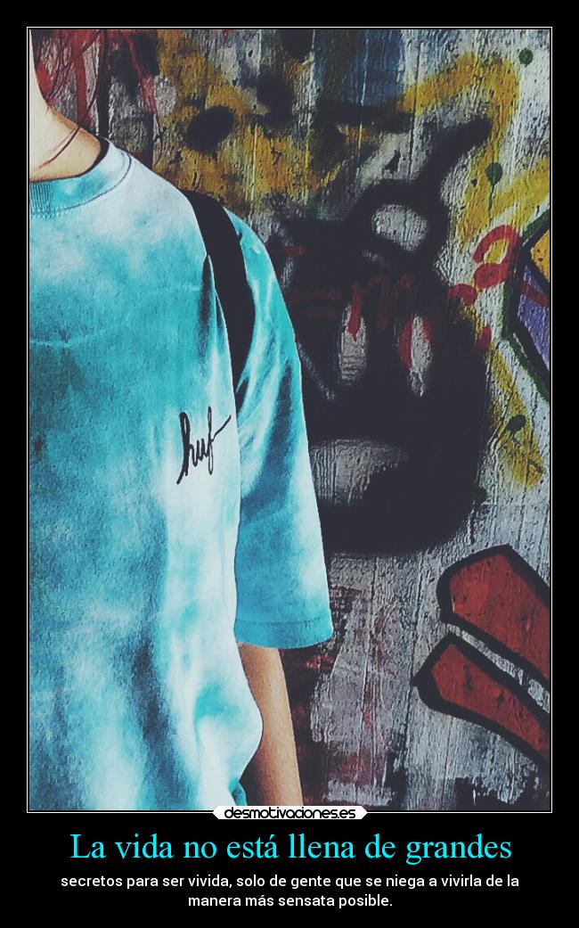 La vida no está llena de grandes -