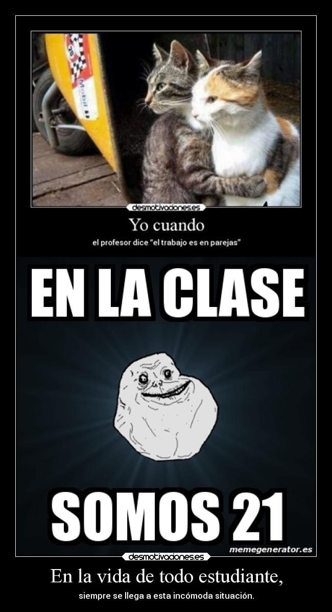 En la vida de todo estudiante, -