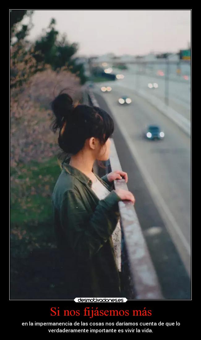 Si nos fijásemos más -