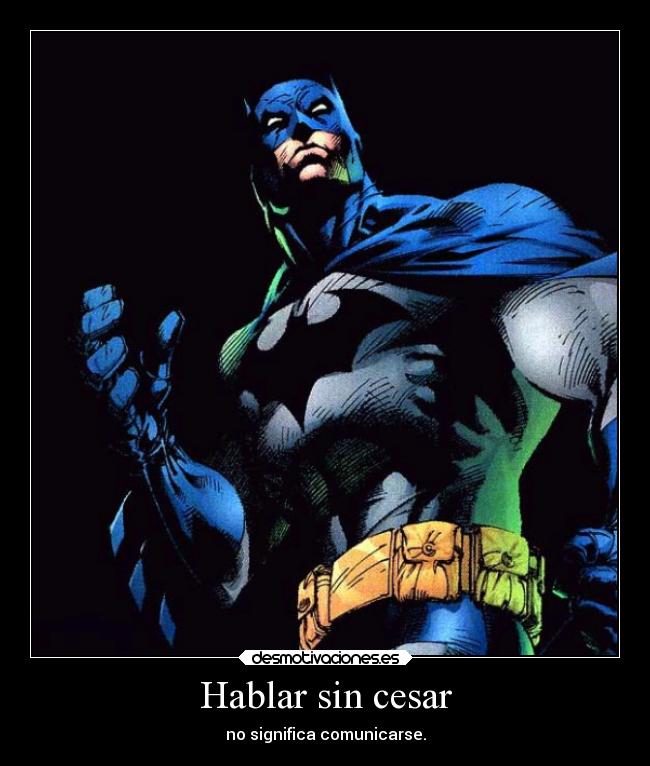 carteles vida hablar batman desmotivaciones