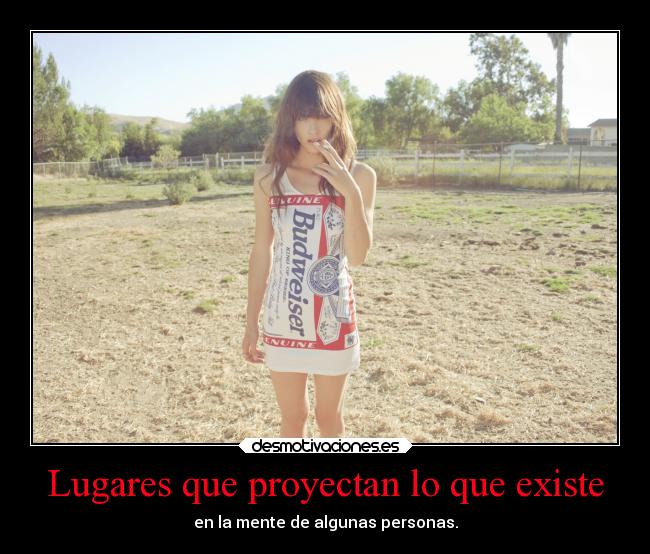 Lugares que proyectan lo que existe - 