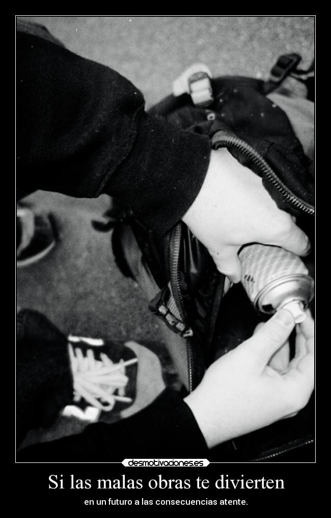 Si las malas obras te divierten - 